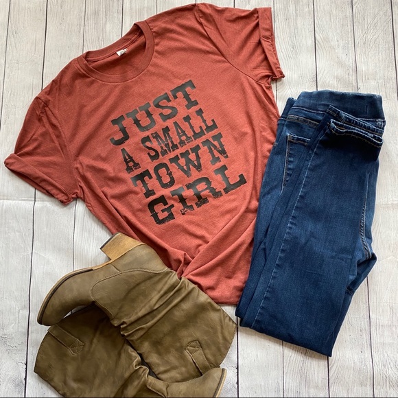 Bella Canvas Tops - 🔥SOLD🔥Just A Small Town Girl Bella Canvas T-Shirt Rust